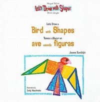 Cover image for Let's Draw a Bird with Shapes / Vamos a Dibujar Un Ave Usando Figuras