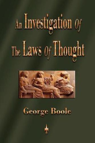 Cover image for An Investigation of the Laws of Thought