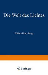 Cover image for Die Welt Des Lichtes: The Universe of Light