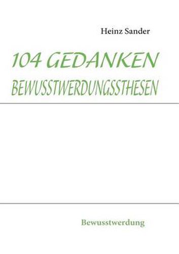 Cover image for 104 Gedankenbewusstwerdungssthesen: Bewusstwerdung