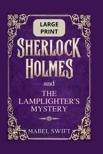 Cover image for Sherlock Holmes and The Lamplighter's Mystery