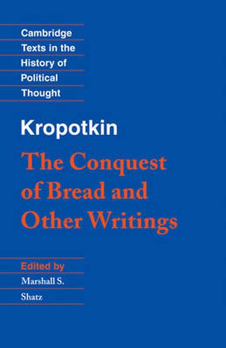 Cover image for Kropotkin: 'The Conquest of Bread' and Other Writings