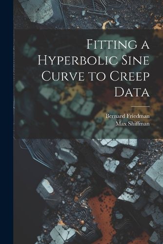 Cover image for Fitting a Hyperbolic Sine Curve to Creep Data