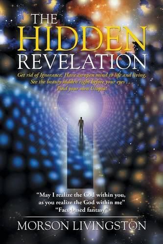 Cover image for The Hidden Revelation: My passion is Spirituality; my mission is to end homelessness and hunger.