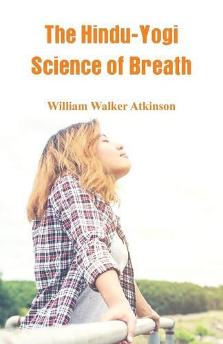 Cover image for The Hindu-Yogi Science Of Breath