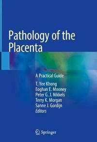 Cover image for Pathology of the Placenta: A Practical Guide