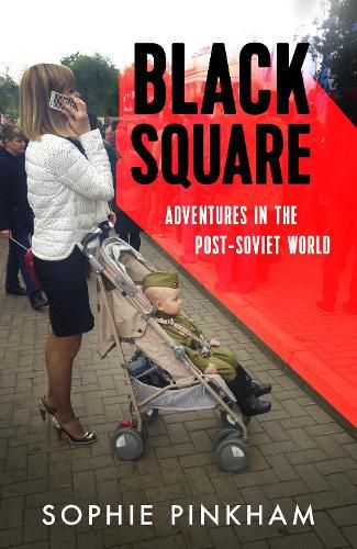 Black Square: Adventures in Post-Soviet Ukraine