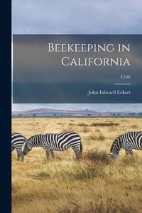 Cover image for Beekeeping in California; E100