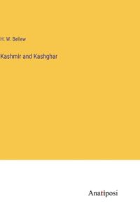 Cover image for Kashmir and Kashghar