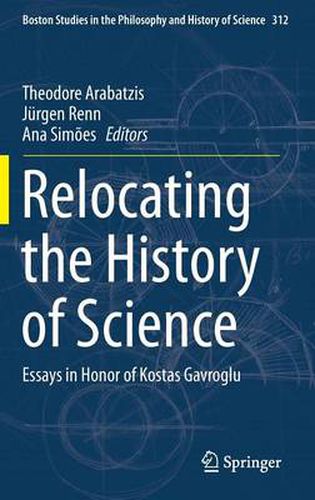 Cover image for Relocating the History of Science: Essays in Honor of Kostas Gavroglu