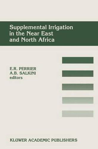 Supplemental Irrigation in the Near East and North Africa: Proceedings of a Workshop on Regional Consultation on Supplemental Irrigation. ICARDA and FAO, Rabat, Morocco, 7-9 December, 1987