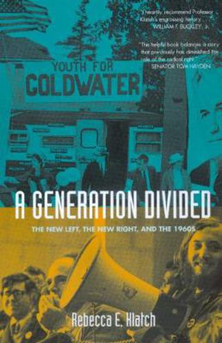 Cover image for A Generation Divided: The New Left, the New Right, and the 1960s
