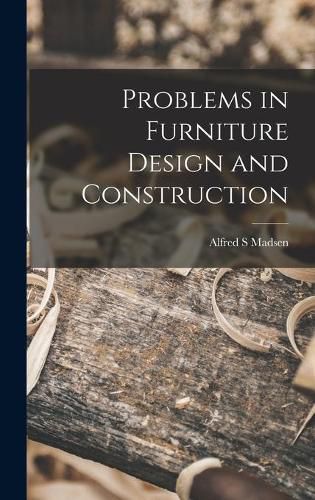 Cover image for Problems in Furniture Design and Construction