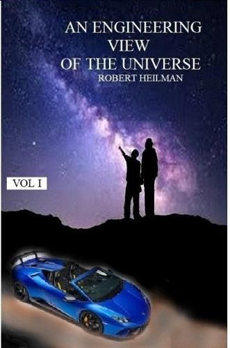 Cover image for An Engineering View of the Universe Vol I