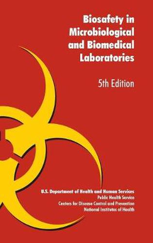 Cover image for Biosafety in Microbiological and Biomedical Laboratories