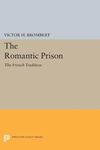 Cover image for The Romantic Prison: The French Tradition