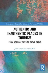 Cover image for Authentic and Inauthentic Places in Tourism: From Heritage Sites to Theme Parks
