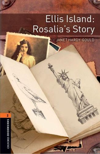 Cover image for Oxford Bookworms Library: Level 2:: Ellis Island: Rosalia's Story Audio Pack: Graded readers for secondary and adult learners