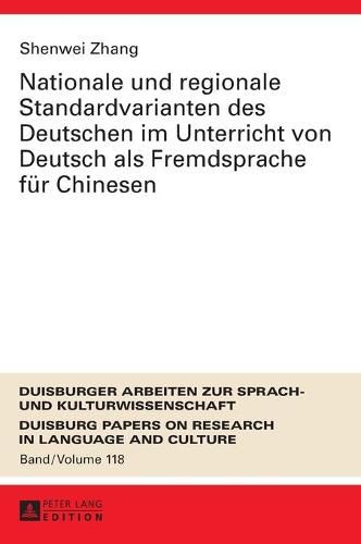 Cover image for Nationale Und Regionale Standardvarianten Des Deutschen Im Unterricht Von Deutsch ALS Fremdsprache Fuer Chinesen