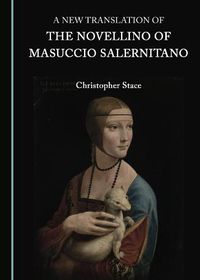 Cover image for A New Translation of the Novellino of Masuccio Salernitano