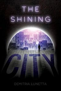 Cover image for The Shining City (Malcolm Walker, Book 2)