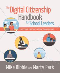 Cover image for The Digital Citizenship Handbook for School Leaders: Fostering Positive Interactions Online