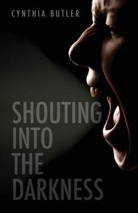 Cover image for Shouting into the Darkness