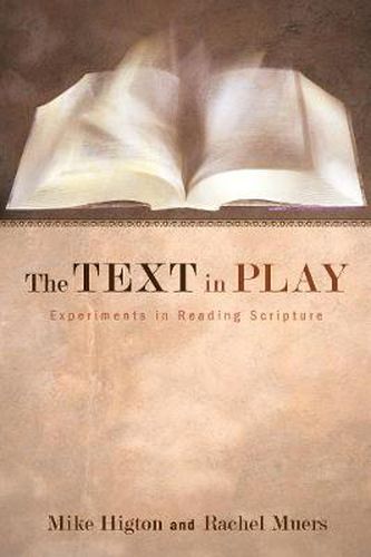 Cover image for The Text in Play: Experiments in Reading Scripture