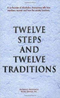 Cover image for Twelve Steps and Twelve Traditions