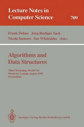 Cover image for Algorithms and Data Structures: Third Workshop, WADS '93, Montreal, Canada, August 11-13, 1993. Proceedings