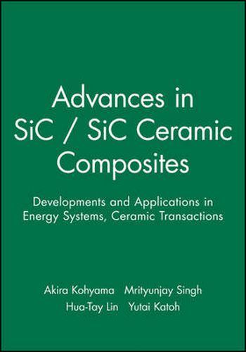 Cover image for Advances in SiC/SiC Ceramic Composites: Developments and Applications in Energy Systems