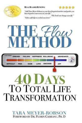 Cover image for The Flow Method: : 40 Days to Total Life Transformation