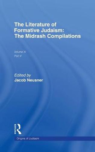 Cover image for The Literature of Formative Judaism: The Midrash Compilations