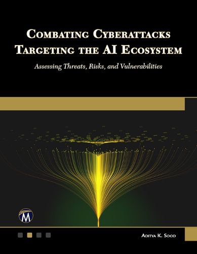 Cover image for Combating Cyberattacks Targeting the AI Ecosystem