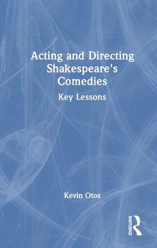 Cover image for Acting and Directing Shakespeare's Comedies