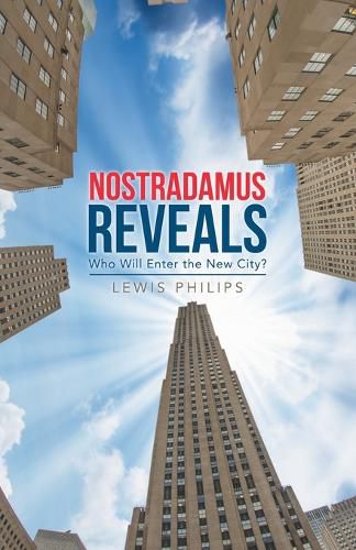 Cover image for Nostradamus Reveals: Who Will Enter the New City?