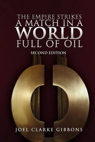 Cover image for The Empire Strikes a Match in a World Full of Oil