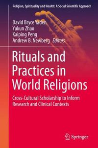 Cover image for Rituals and Practices in World Religions: Cross-Cultural Scholarship to Inform Research and Clinical Contexts