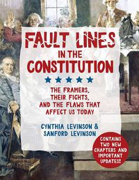 Cover image for Fault Lines in the Constitution: The Framers, Their Fights, and the Flaws that Affect Us Today