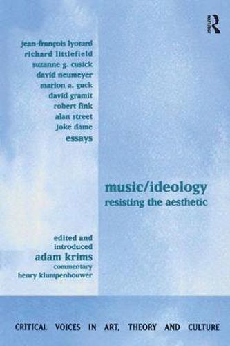 Cover image for Music and Ideology: Resisting the Aesthetic