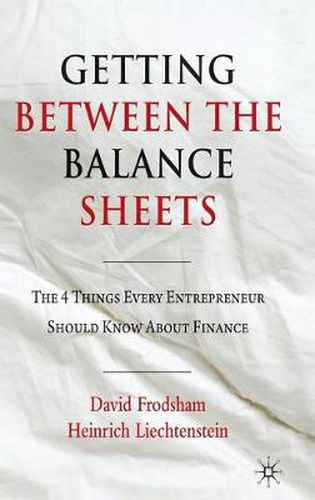 Cover image for Getting Between the Balance Sheets: The Four Things Every Entrepreneur Should Know About Finance