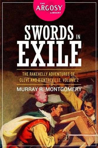 Cover image for Swords in Exile: The Rakehelly Adventures of Cleve and d'Entreville, Volume 2