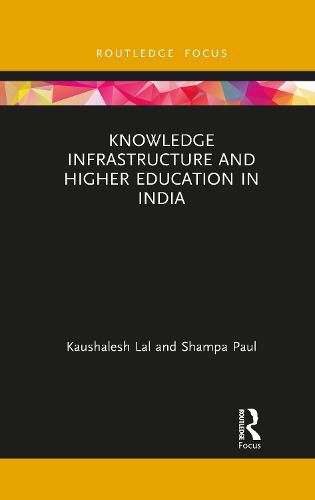 Cover image for Knowledge Infrastructure and Higher Education in India