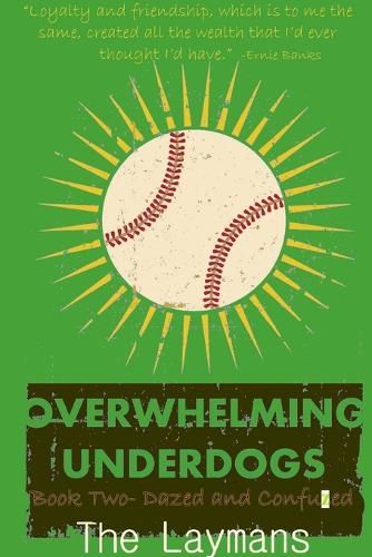 Cover image for Overwhelming Underdogs Book Series Book 2: Dazed and Confuzed @Baseballbook