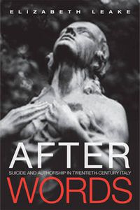 Cover image for After Words: Suicide and Authorship in Twentieth-Century Italy