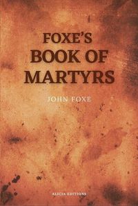 Cover image for Foxe's Book of Martyrs