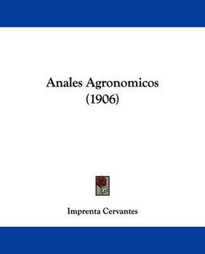 Cover image for Anales Agronomicos (1906)