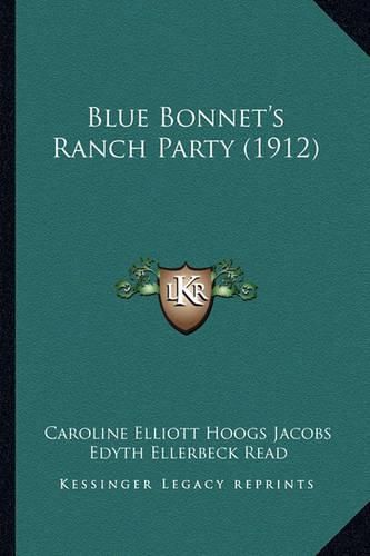 Blue Bonnet's Ranch Party (1912)