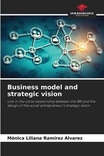 Cover image for Business model and strategic vision