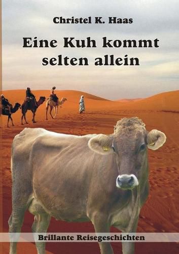 Cover image for Eine Kuh kommt selten allein: Brillante Reisegeschichten